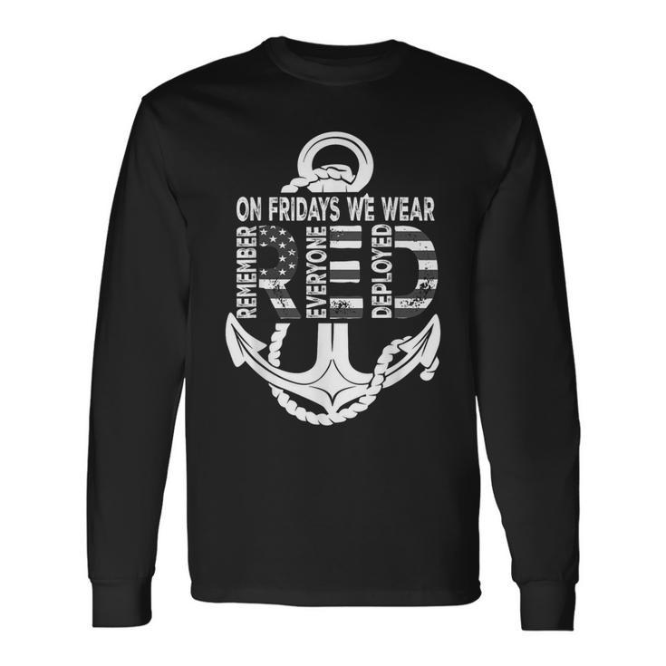 On Fridays We Wear Red Remember Everyone Deployed Navy Long Sleeve T-Shirt