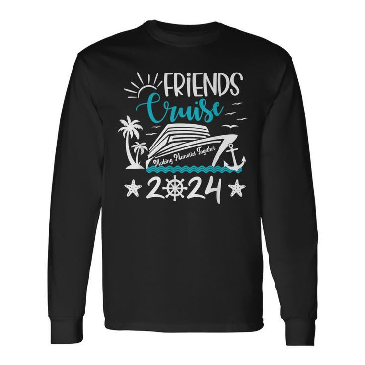 Friends Cruise 2024 Matching Vacation Group Trip Party Girls Long Sleeve T-Shirt Gifts ideas