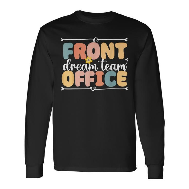 Front Office Dream Team School Secretary Squad Crew Elementa Long Sleeve T-Shirt