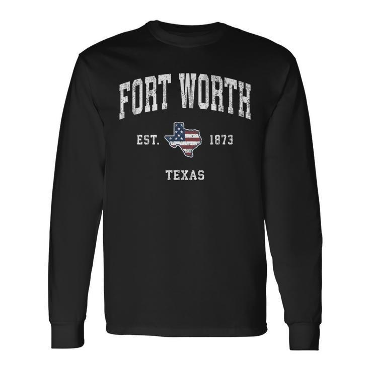 Ft Fort Worth Texas Tx Vintage American Flag Sports Long Sleeve T-Shirt