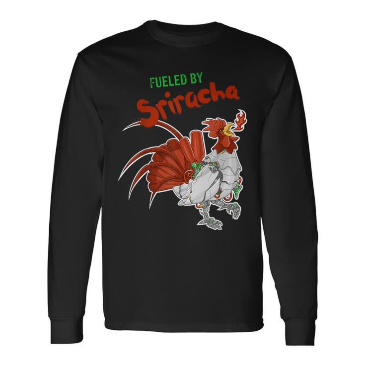Fueled By Sriracha Awesome Sauce Robot Rooster Long Sleeve T-Shirt