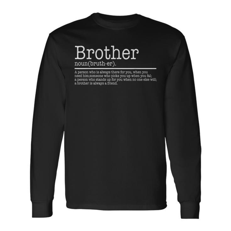 Fun Brother Joke Humor For Brother Definition Long Sleeve T-Shirt