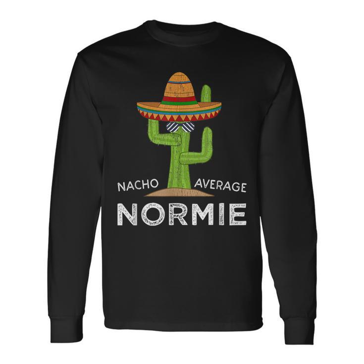 Fun Hilarious Normie Humor  Meme Saying Normie Long Sleeve T-Shirt
