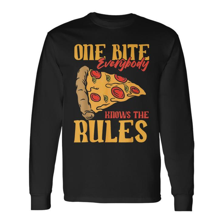 1 Bites Pizza Everybody Knows The Rules Food Lover Long Sleeve T-Shirt