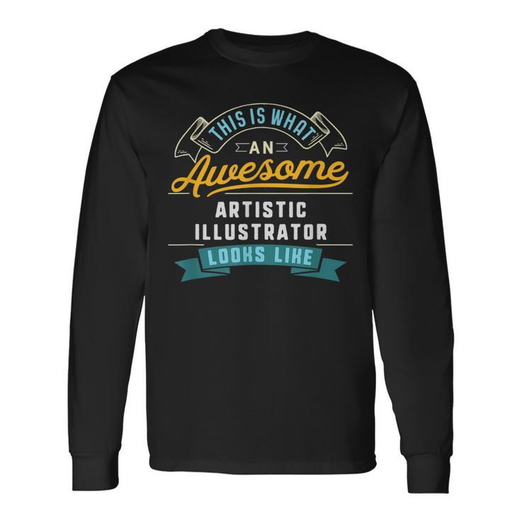 Artistic Illustrator Awesome Job Occupation Long Sleeve T-Shirt