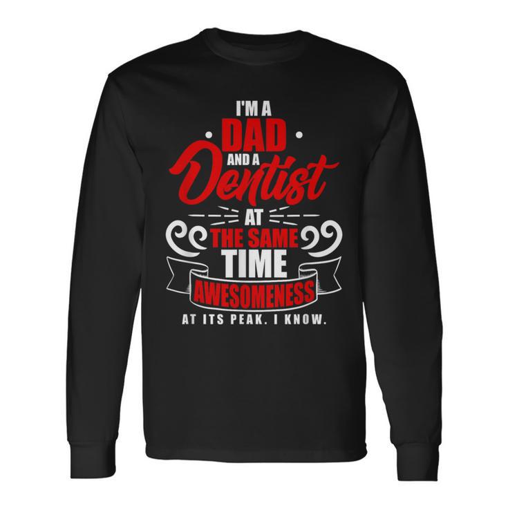 Awesome Dentist Dad Quote Dentistry Saying Long Sleeve T-Shirt