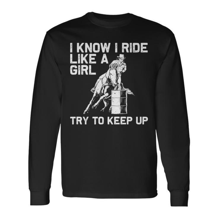 Barrel Racing For Women Rodeo Horse Racer Girl Long Sleeve T-Shirt