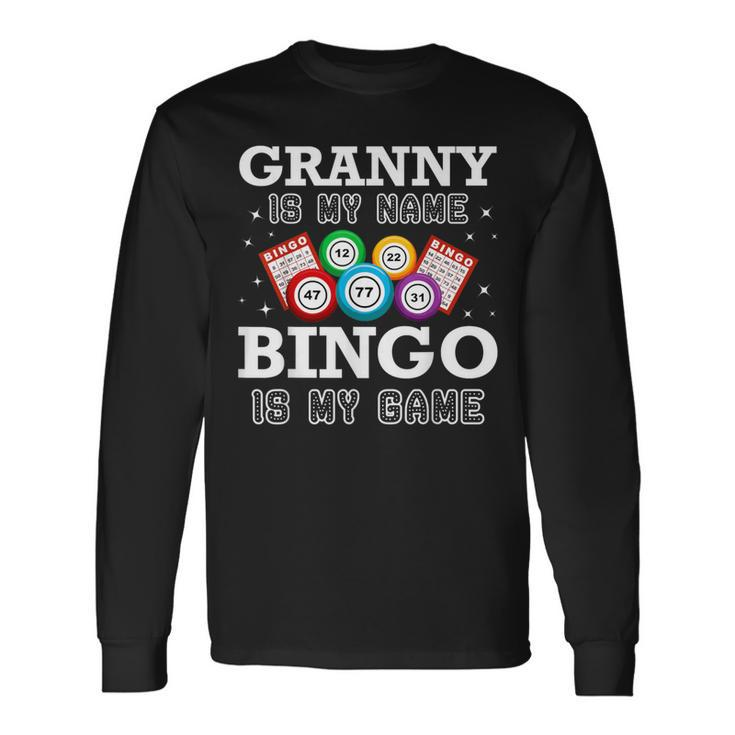 Bingo Granny Is My Name Bingo Lovers Family Casino Long Sleeve T-Shirt