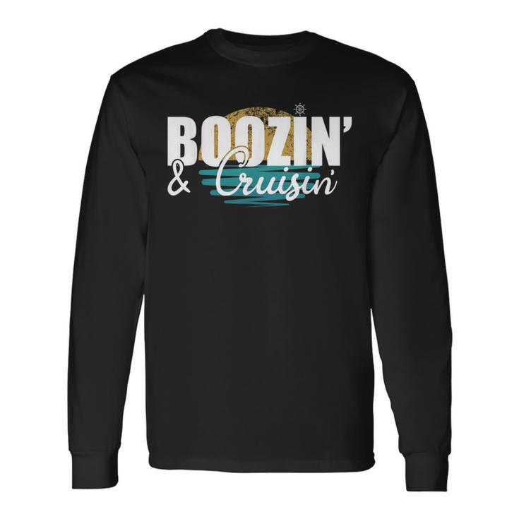 Boozin And Cruisin Vacation Cruise Ship Long Sleeve T-Shirt