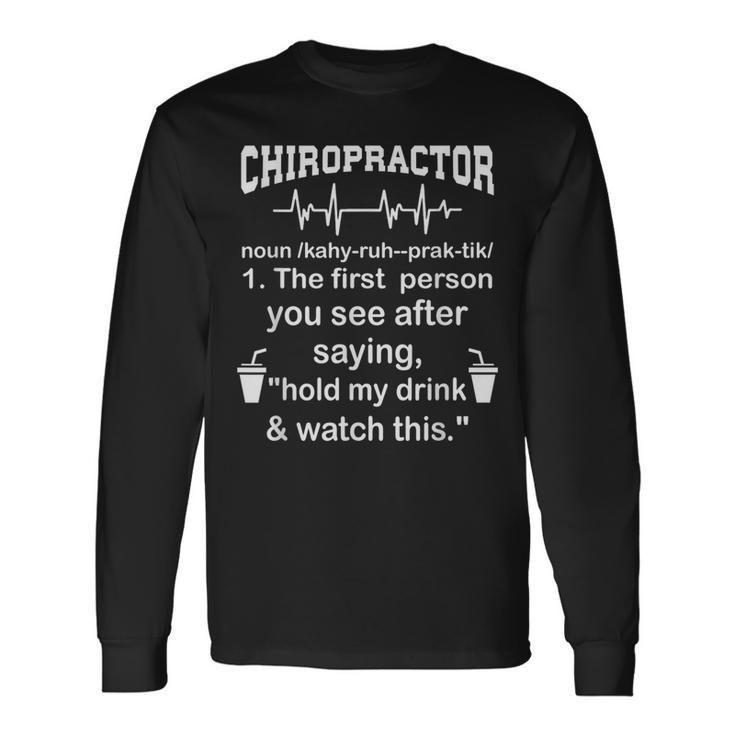 Chiropractor Definition Chiropractic Occupation Long Sleeve T-Shirt