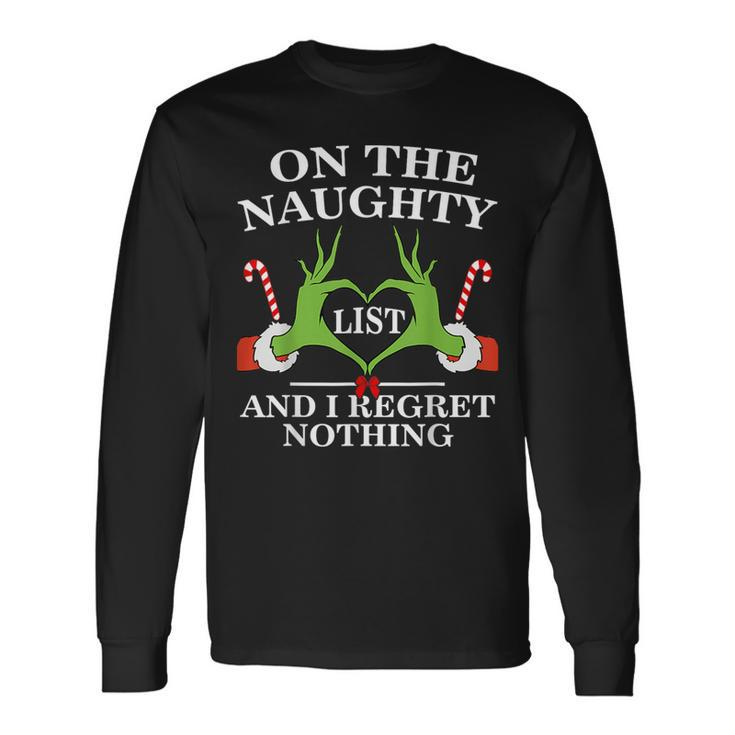 Christmas On The Naughty List And I Regret Nothing Long Sleeve T-Shirt