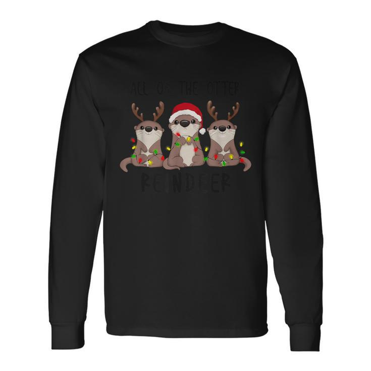 Christmas Otters Cute All Of The Otter Reindeer Long Sleeve T-Shirt