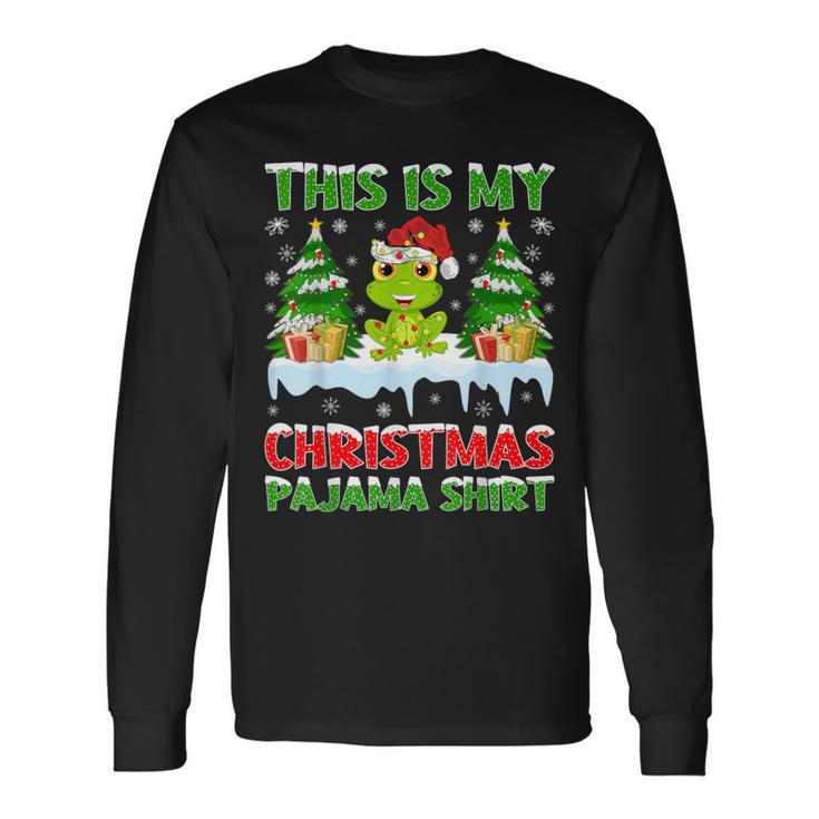 This Is My Christmas Pajama Frog Christmas Long Sleeve T-Shirt