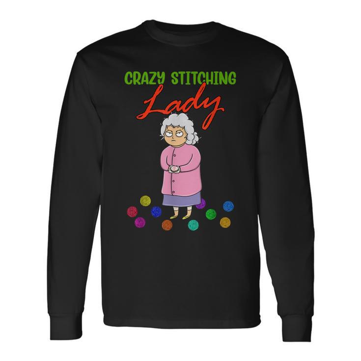 Crazy Stitching Lady With Quilting Patterns For Sewers Long Sleeve T-Shirt