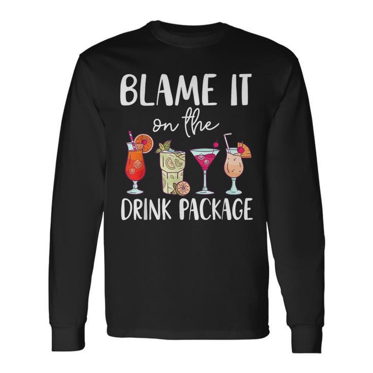 Cruise 2024 Blame It On The Drink Package Long Sleeve T-Shirt Gifts ideas