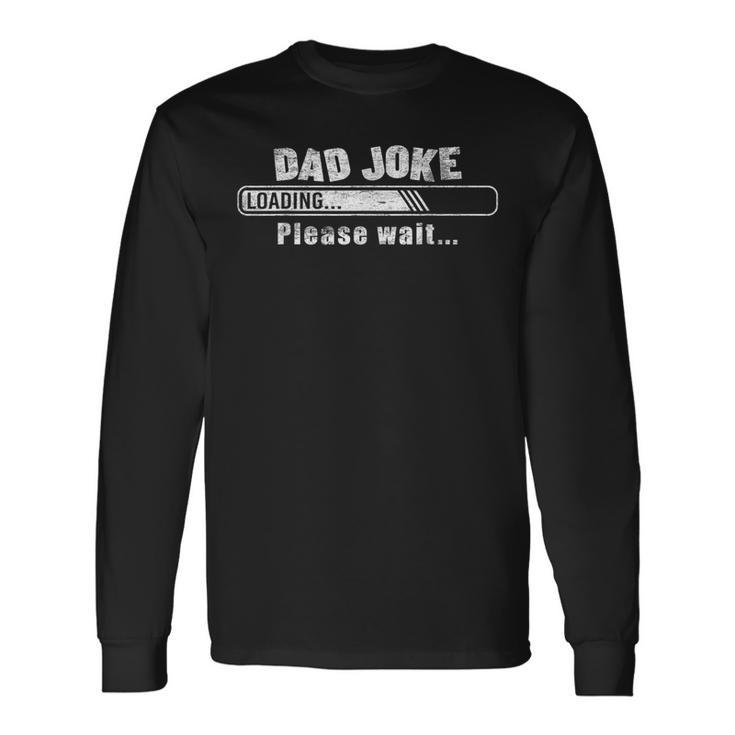 Dad Jokes Daddy From Daughter Son Birthday Fathers Day Long Sleeve T-Shirt
