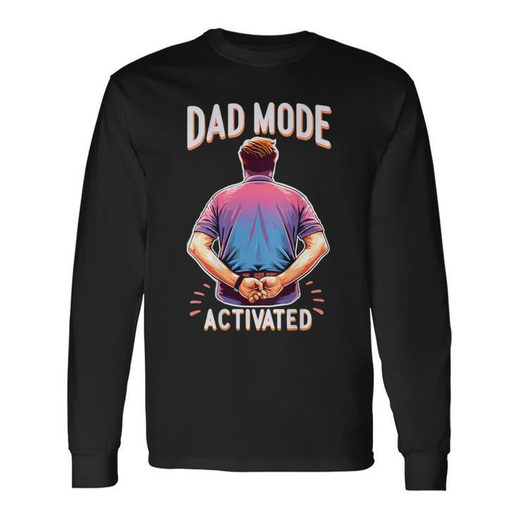 Dad Mode Activated Quote Best Dad Ever Father's Day Long Sleeve T-Shirt