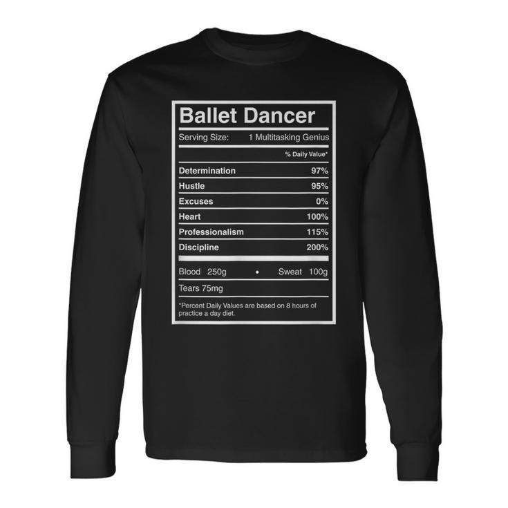Dancer Ballet Dancer Nutritional Facts Long Sleeve T-Shirt Gifts ideas