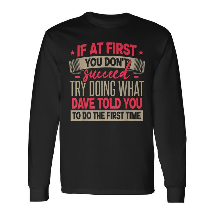 Dave Long Sleeve T-Shirt Gifts ideas