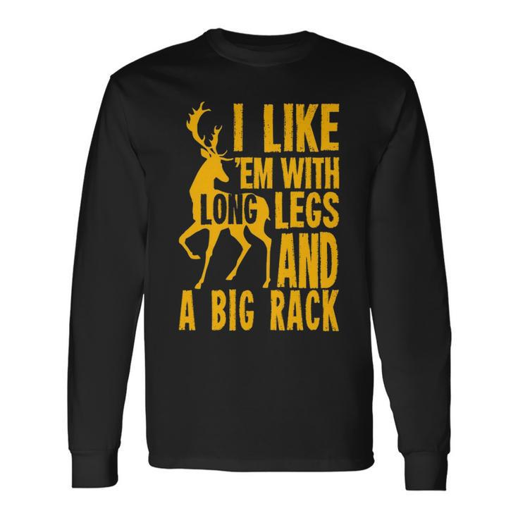 Deer Hunting Quote For Hunters Long Sleeve T-Shirt