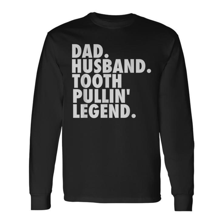 Dentist Son Husband Dad Boss Long Sleeve T-Shirt