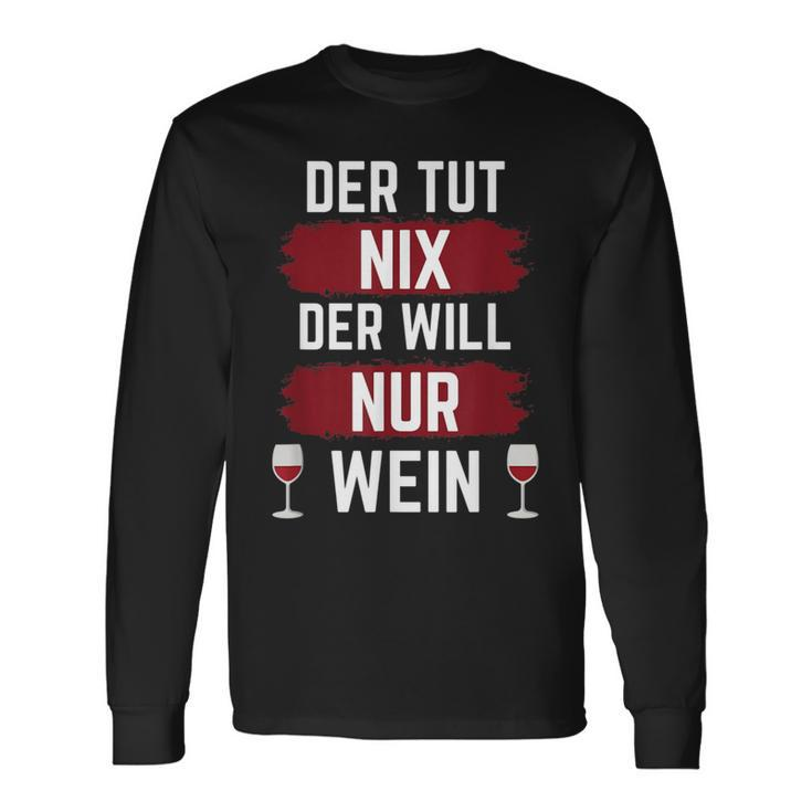 For Der Tut Nix Der Willnur Wein Langarmshirts Geschenkideen