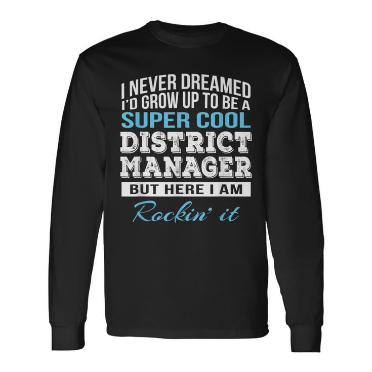 District Manager Long Sleeve T-Shirt