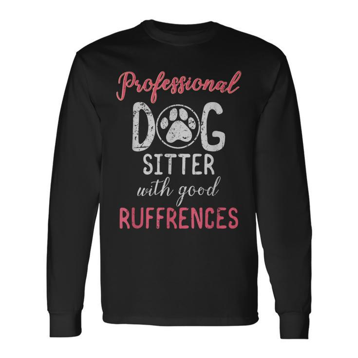 Dog Sitter T Professional Dog Sitter Long Sleeve T-Shirt