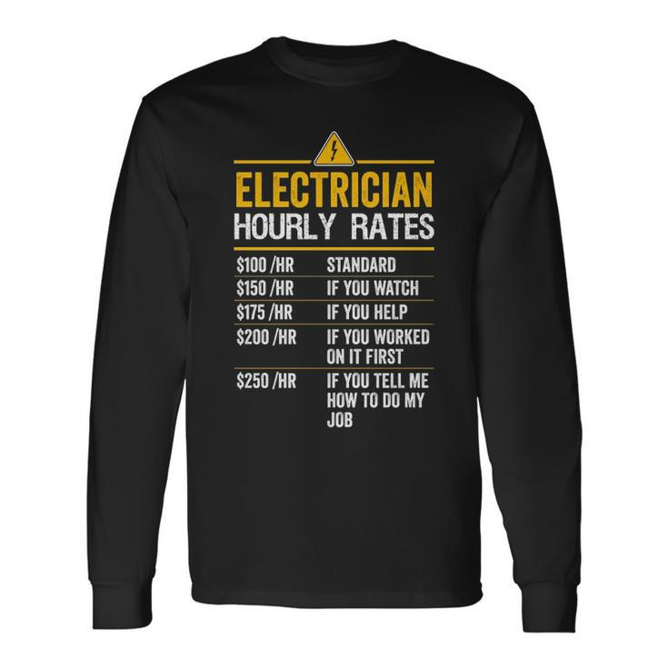Electrician Hourly Rates Lineman For Electricians Long Sleeve T-Shirt