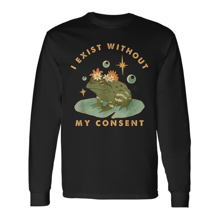 I Exist Without My Consent Vintage Frog Meme Long Sleeve T-Shirt