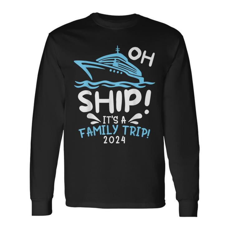 Family Cruising Trip 2024 Reunion Vacation Party Long Sleeve T-Shirt