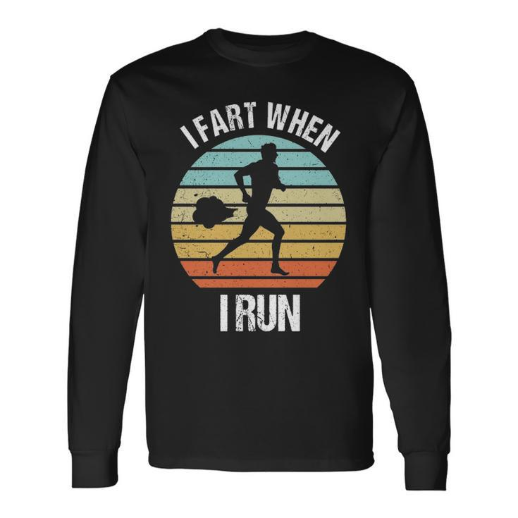 I Fart When I Run Running Long Sleeve T-Shirt