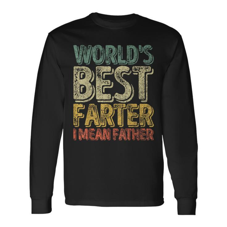 Father's Day World's Best Farter I Mean Father Long Sleeve T-Shirt