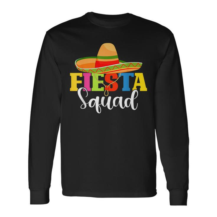 Fiesta Squad Cinco De Mayo Mexican Party Cinco De Mayo Long Sleeve T-Shirt