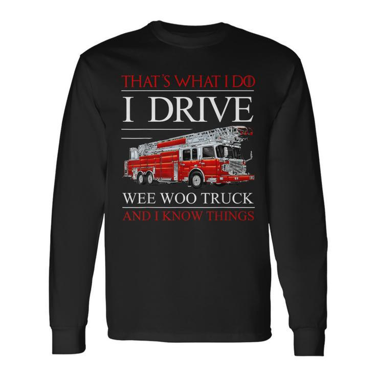Firefighter Quote Fireman Rescuer Firefighters Long Sleeve T-Shirt