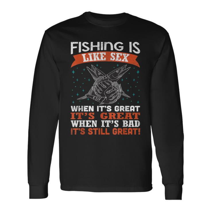 Fishing Is Like Sex Fisherman Quote Women Long Sleeve T-Shirt