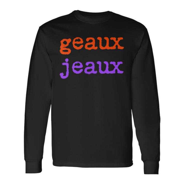 Football Geaux Jeaux Louisiana Meme Slang Saying Long Sleeve T-Shirt