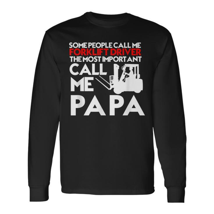 Forklift Driver Operator Humor Father's Day Long Sleeve T-Shirt