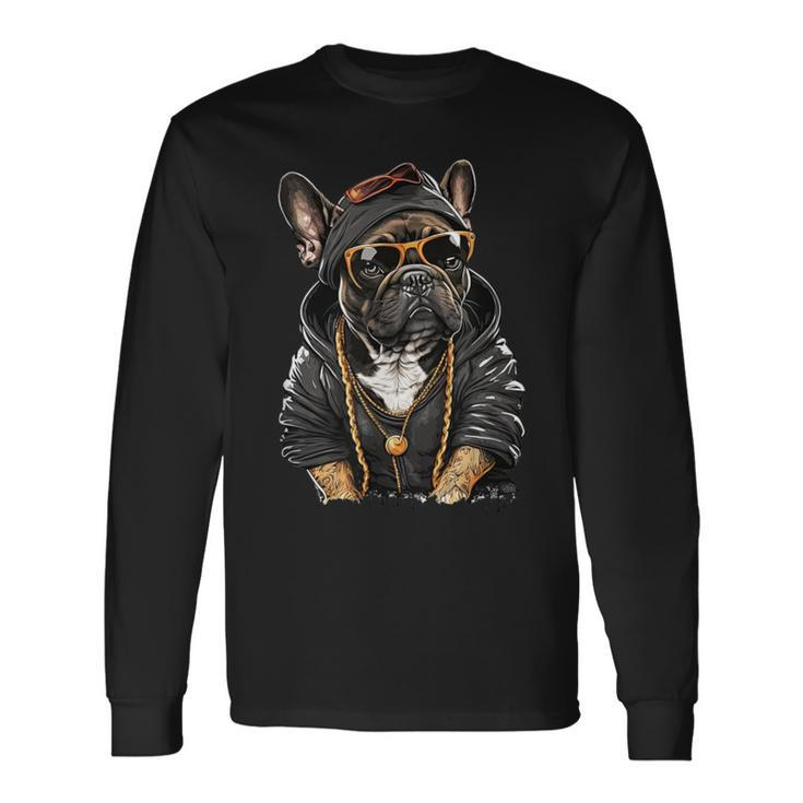 French Bulldog Frenchie Rap Hip Hop R&B Long Sleeve T-Shirt