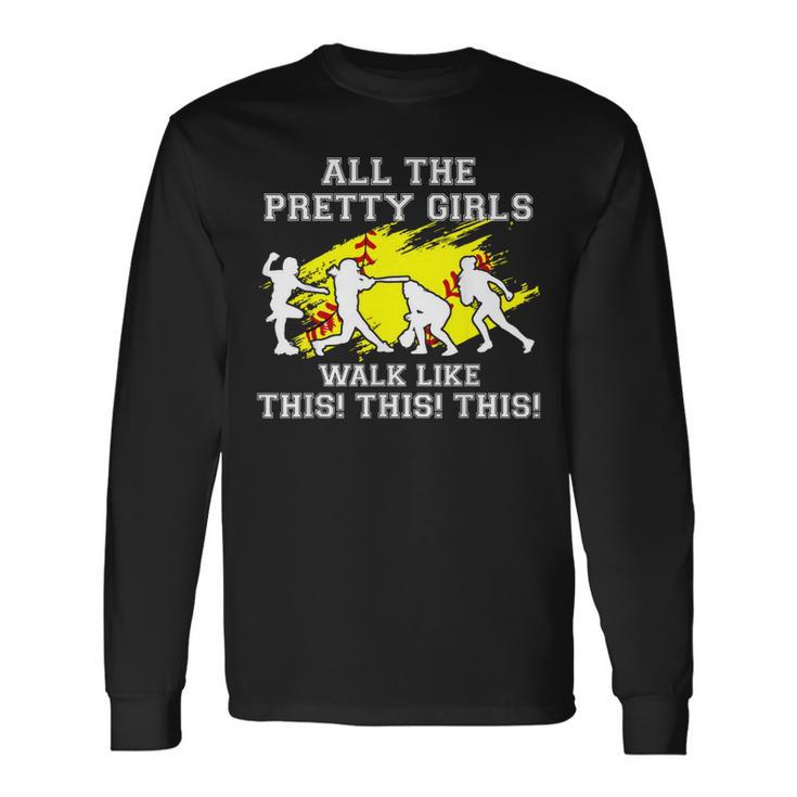 Girls Walk Like This Softball Pitcher N Youth Women Long Sleeve T-Shirt