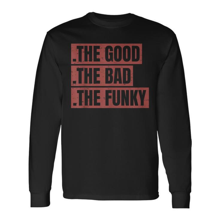 The Good The Bad The Funky Vintage Long Sleeve T-Shirt