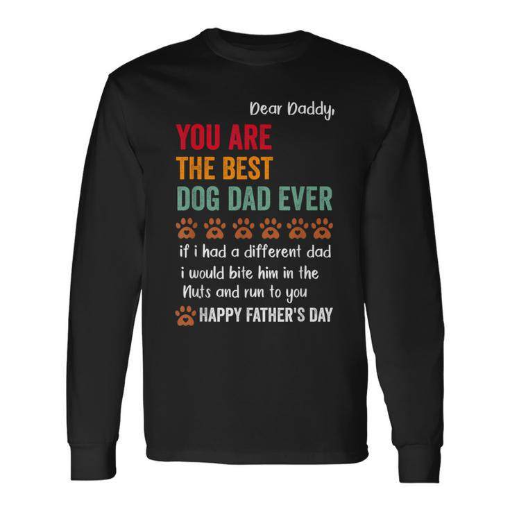 Happy Fathers Day From Dog Treats To Dad Quote Long Sleeve T-Shirt