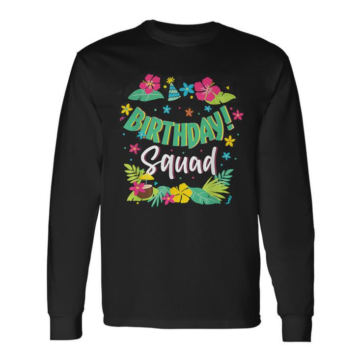 Hawaii Birthday Squad Party Aloha Hawaiian Family Long Sleeve T-Shirt Gifts ideas