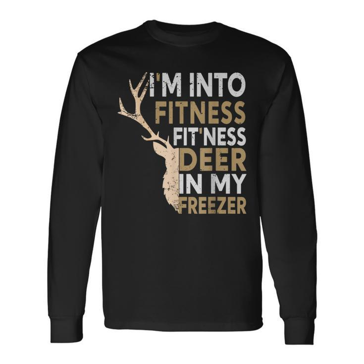 Hunter Dad I'm Into Fitness Deer Freezer Hunting Long Sleeve T-Shirt