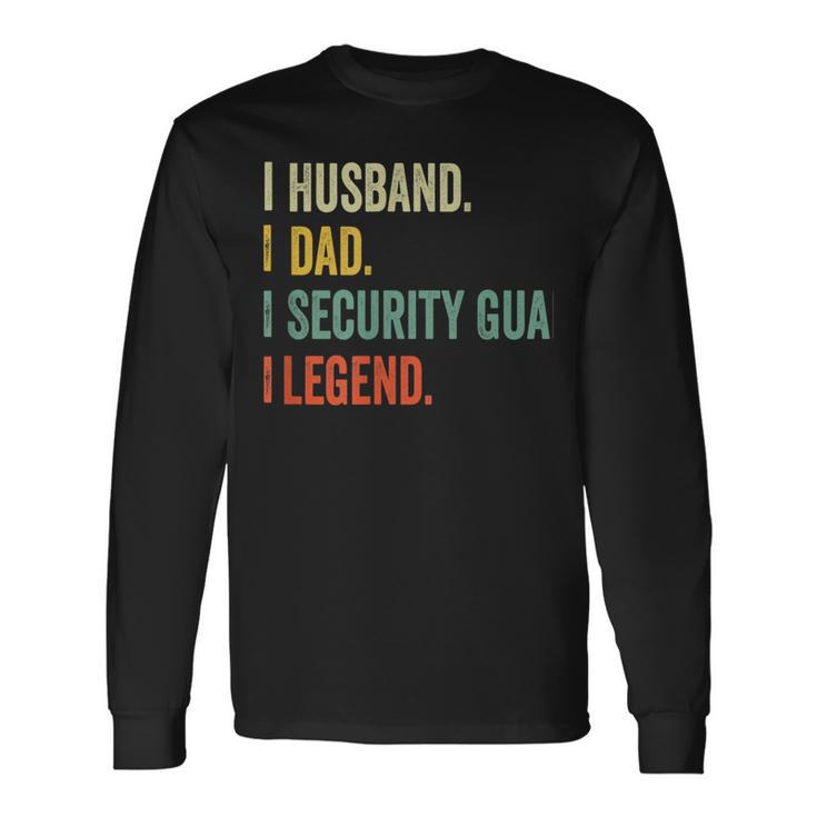 Husband Dad Security Guard Legend Vintage Retro Long Sleeve T-Shirt