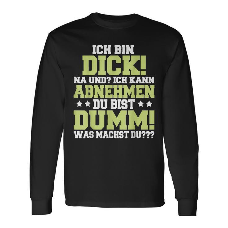 Ich Kann Abnehmen Du Bist Dumm Langarmshirts Geschenkideen