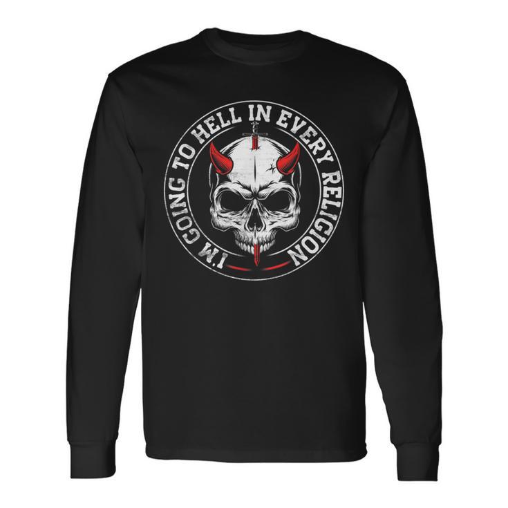 I'm Going To Hell In Every Religion Novelty Long Sleeve T-Shirt