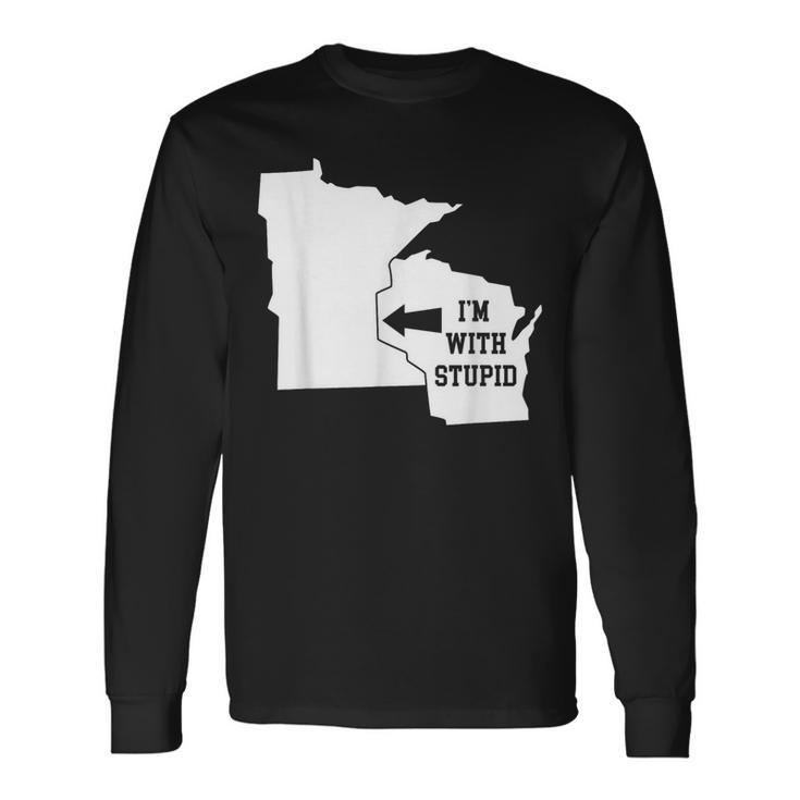 I'm With Stupid Minnesota Arrow From Wisconsin Long Sleeve T-Shirt
