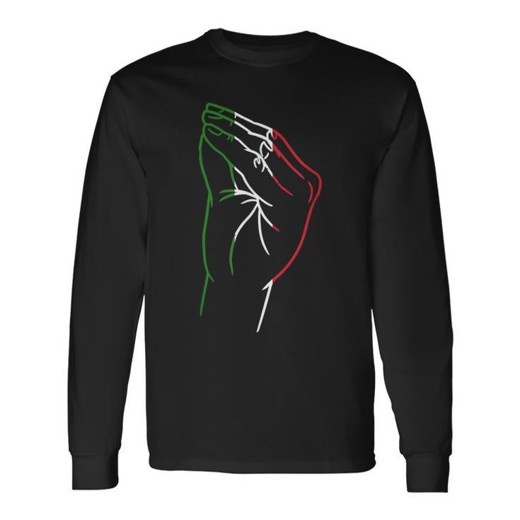 Italian Hand Gesture Italian Flag Italy Italia Long Sleeve T-Shirt