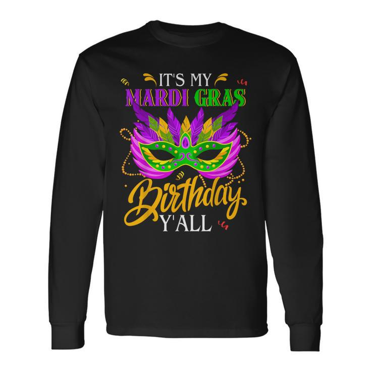It's My Mardi Gras Birthday Y'all Carnival 2024 Party Long Sleeve T-Shirt